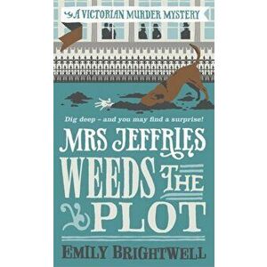Mrs Jeffries Weeds the Plot, Paperback - Emily Brightwell imagine