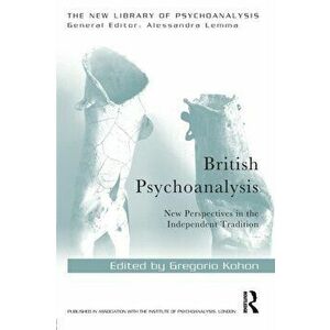 British Psychoanalysis. New Perspectives in the Independent Tradition, Paperback - *** imagine