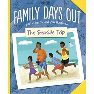 Family Days Out: The Seaside Trip, Hardback - Jackie Walter imagine