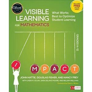 Visible Learning for Mathematics, Grades K-12. What Works Best to Optimize Student Learning, Paperback - William L. Mellman imagine