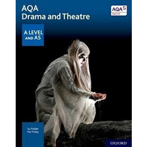 AQA Drama and Theatre: A Level and AS, Paperback - Su Fielder imagine