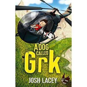 Dog Called Grk, Paperback - Josh Lacey imagine