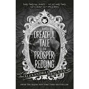 Prosper Redding: The Dreadful Tale of Prosper Redding. Book 1, Paperback - Alexandra Bracken imagine