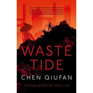 Waste Tide, Hardback - Chen Qiufan imagine