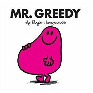 Mr. Greedy, Paperback - Roger Hargreaves imagine