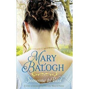 Someone to Wed, Paperback - Mary Balogh imagine