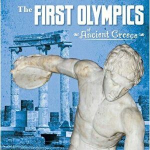 First Olympics of Ancient Greece, Paperback - Lisa M. Bolt Simons imagine