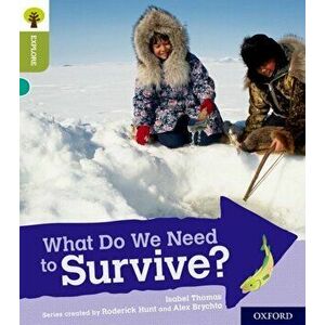 Oxford Reading Tree Explore with Biff, Chip and Kipper: Oxford Level 7: What Do We Need to Survive?, Paperback - Isabel Thomas imagine