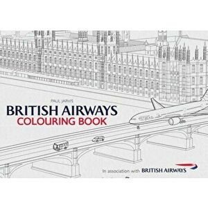 British Airways Colouring Book, Paperback - Paul Jarvis imagine