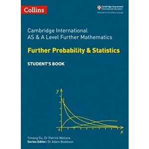 Cambridge International AS & A Level Further Mathematics Further Probability and Statistics Student's Book, Paperback - *** imagine