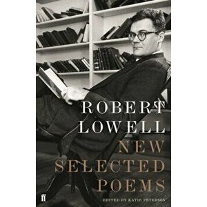 New Selected Poems, Paperback - Robert Lowell imagine