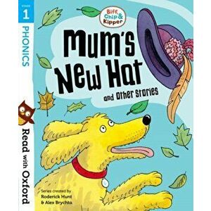 Read with Oxford: Stage 1: Biff, Chip and Kipper: Mum's New Hat and Other Stories, Paperback - Annemarie Young imagine