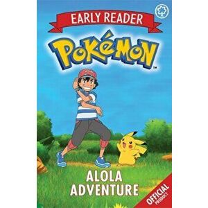 Official Pokemon Early Reader: Alola Adventure. Book 1, Paperback - *** imagine