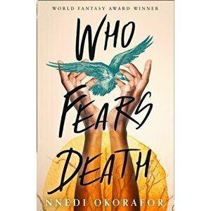 Who Fears Death, Paperback - Nnedi Okorafor imagine