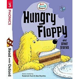 Read with Oxford: Stage 3: Biff, Chip and Kipper: Hungry Floppy and Other Stories, Paperback - Roderick Hunt imagine