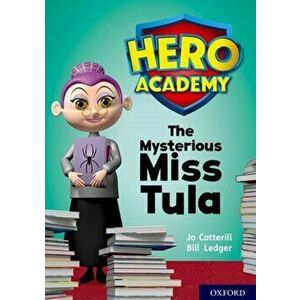 Hero Academy: Oxford Level 11, Lime Book Band: The Mysterious Miss Tula, Paperback - Jo Cotterill imagine