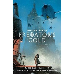 Predator's Gold, Paperback - Philip Reeve imagine