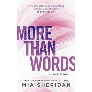 More Than Words, Paperback - Mia Sheridan imagine