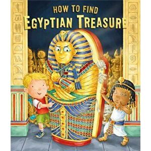 How to Find Egyptian Treasure, Paperback - Caryl Hart imagine