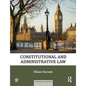 Constitutional and Administrative Law, Paperback - Hilaire Barnett imagine