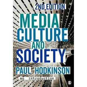 Media, Culture and Society. An Introduction, Paperback - Paul Hodkinson imagine