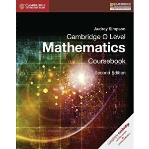 Cambridge O Level Mathematics Coursebook, Paperback - Audrey Simpson imagine