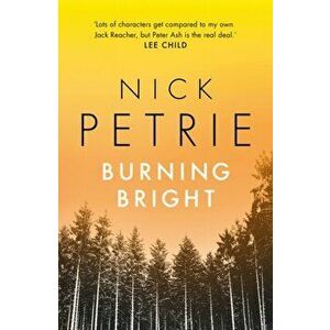 Burning Bright, Paperback - Nick Petrie imagine