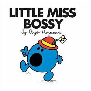Little Miss Bossy, Paperback - Roger Hargreaves imagine