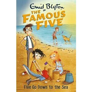 Famous Five: Five Go Down To The Sea. Book 12, Paperback - Enid Blyton imagine