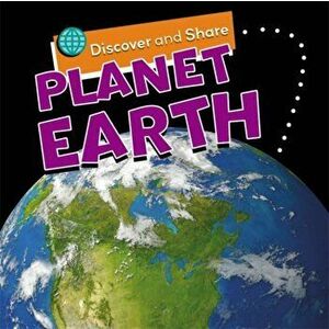Discover and Share: Planet Earth, Hardback - Angela Royston imagine