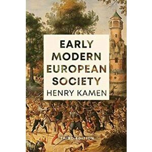 Early Modern European Society, Third Edition, Paperback - Henry Kamen imagine
