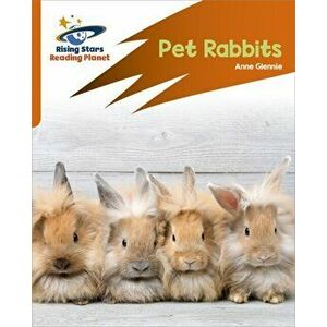 Reading Planet: Rocket Phonics - Target Practice - Pet Rabbits - Orange, Paperback - Anne Glennie imagine
