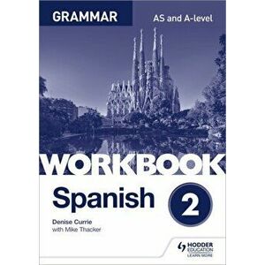 Spanish A-level Grammar Workbook 2, Paperback - Mike Thacker imagine