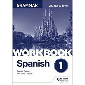 Spanish A-level Grammar Workbook 1, Paperback - Mike Thacker imagine