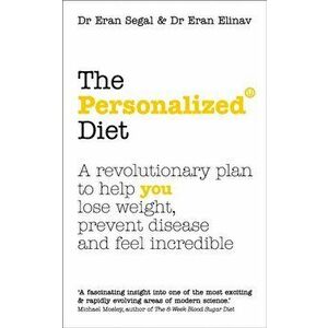 Personalized Diet. The revolutionary plan to help you lose weight, prevent disease and feel incredible, Paperback - Dr. Eran Elinav imagine