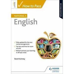 How to Pass National 5 English: Second Edition, Paperback - David Swinney imagine