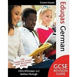 Eduqas GCSE Revision Guide German, Paperback - Bethan McHugh imagine