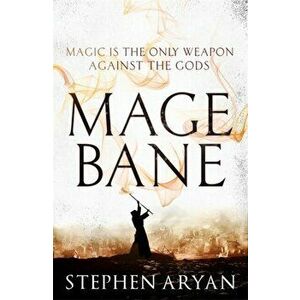 Magebane. The Age of Dread, Book 3, Paperback - Stephen Aryan imagine