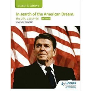 Access to History: In search of the American Dream: the USA, c1917-96 for Edexcel, Paperback - Vivienne Sanders imagine