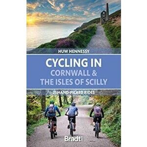 Cycling in Cornwall and the Isles of Scilly. 21 hand-picked rides, Paperback - Huw Hennessy imagine