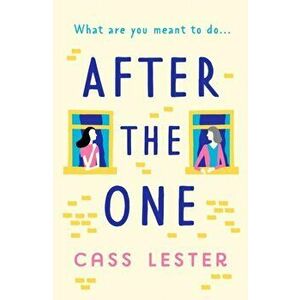 After the One. An uplifting novel of friendship, family and new love, Paperback - Cass Lester imagine