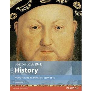 Edexcel GCSE (9-1) History Henry VIII and his ministers, 1509-1540 Student Book, Paperback - Simon Taylor imagine