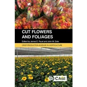 Cut Flowers and Foliages, Paperback - *** imagine