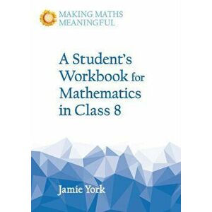 Student's Workbook for Mathematics in Class 8, Paperback - Jamie York imagine