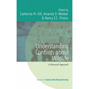 Understanding Conflicts about Wildlife. A Biosocial Approach, Hardback - *** imagine