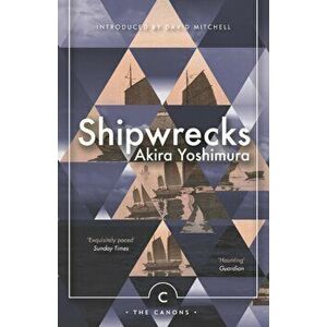 Shipwrecks, Paperback - Akira Yoshimura imagine