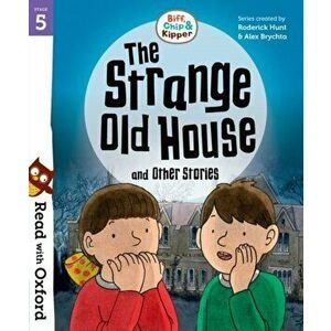Read with Oxford: Stage 5: Biff, Chip and Kipper: The Strange Old House and Other Stories, Paperback - Paul Shipton imagine