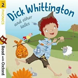 Read with Oxford: Stage 2: Phonics: Dick Whittington and Other Tales, Paperback - Gill Munton imagine