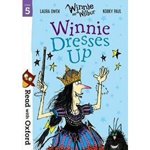 Read with Oxford: Stage 5: Winnie and Wilbur: Winnie Dresses Up, Paperback - Laura Owen imagine