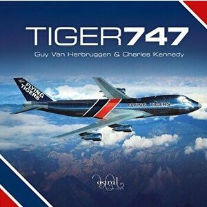 Tiger 747, Hardback - Charles Kennedy imagine